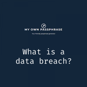 What is a data breach? | #tutorial #databreach #cybersec #infosec #cybersecurity #infosecurity #entropy #passphrase